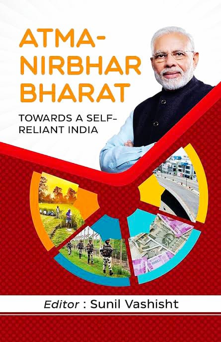 Atmanirbhar Bharat : Towards A Self Reliant India
