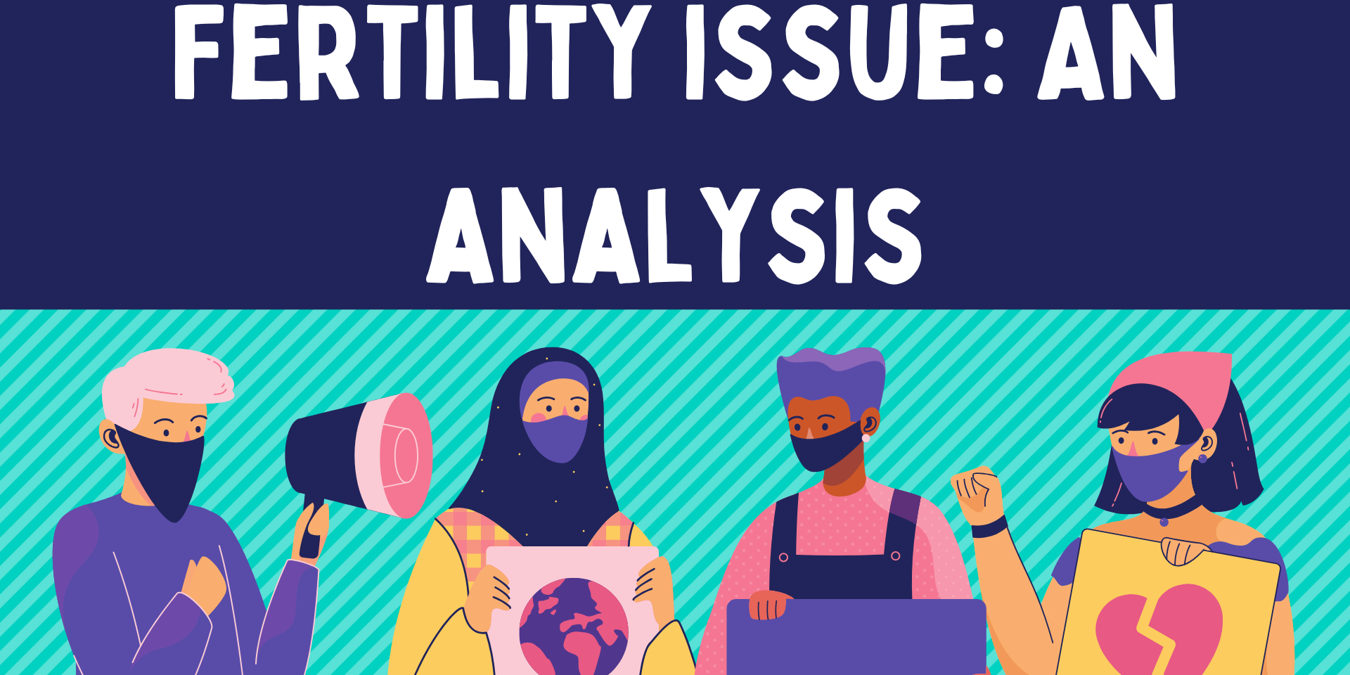Fertility issue An analysis