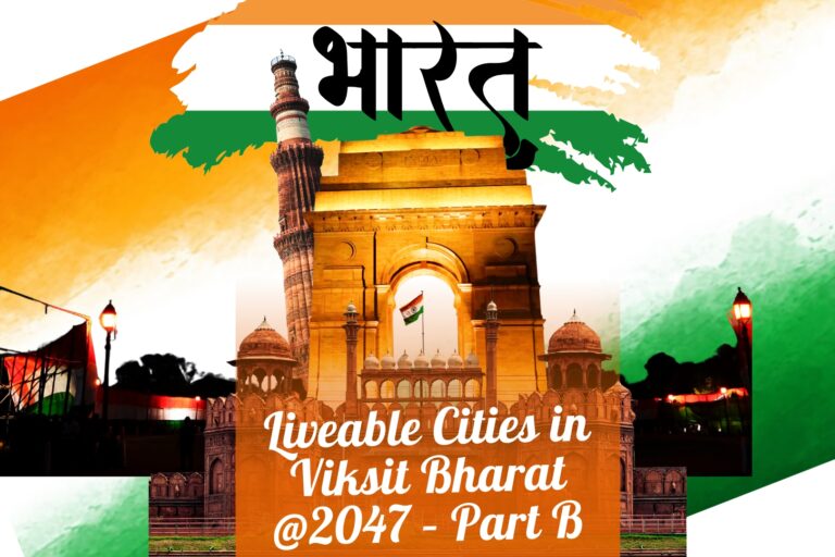 Liveable Cities in Viksit Bharat @2047 – Part B