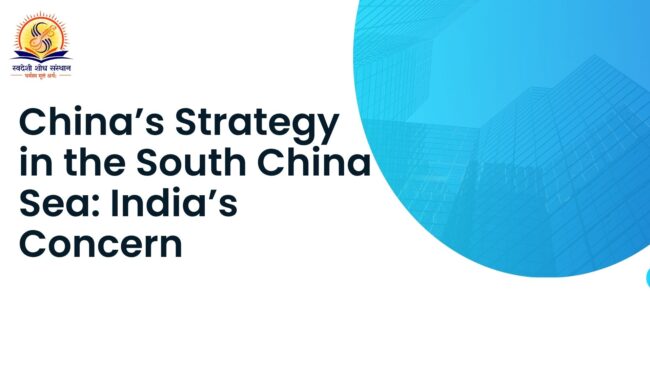 China’s Strategy in the South China Sea India’s Concern