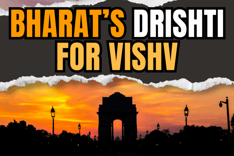 Bharat’s Drishti for Vishv